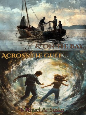 cover image of Across the Gulf & On the Bay